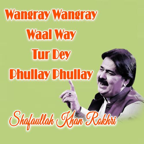 Wangray Wangray Waal Way Tur Dey Phullay Phullay