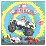 Wat The Frick (VIP  Mix)
