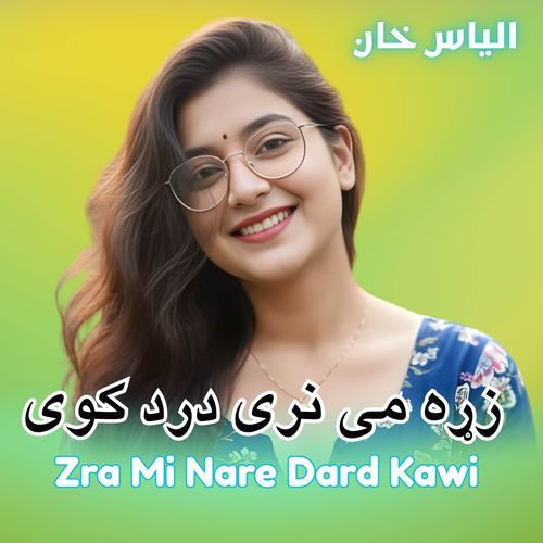 Zra Mi Nare Dard Kawi