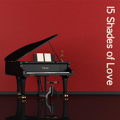 15 Shades of Love: Piano Jazz Collection for Lovers