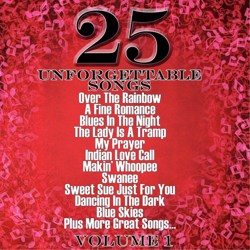 25 Unforgettable Songs Volume 1
