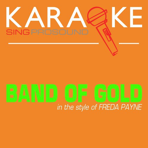 Band of Gold (In the Style of Freda Payne) [Karaoke with Background Vocal]