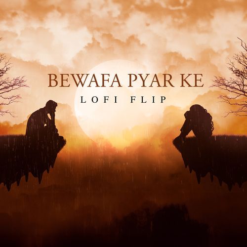 Bewafa Pyar Ke (Lofi Flip)