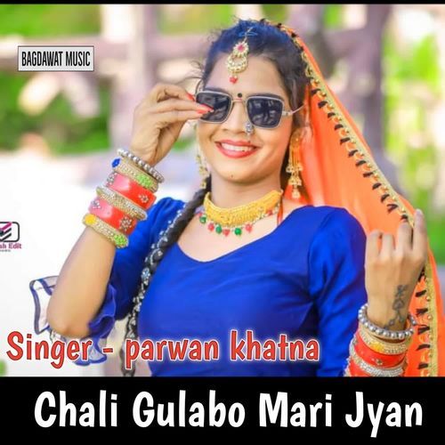 Chali Gulabo Mari Jyan