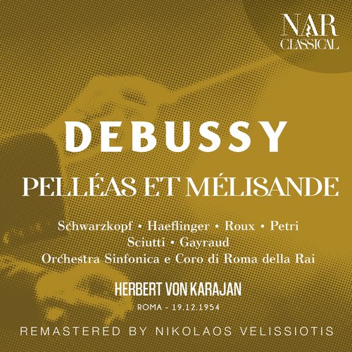 DEBUSSY: PELLÉAS ET MÉLISANDE