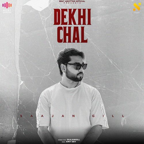 DEKHI CHAL