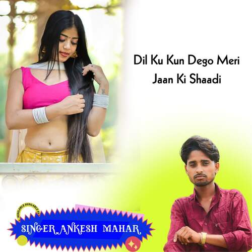 Dil Ku Kun Dego Meri Jaan Ki Shaadi