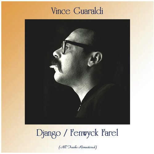 Django / Fenwyck Farel (All Tracks Remastered)