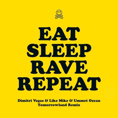 Eat Sleep Rave Repeat (Dimitri Vegas & Like Mike & Ummet Ozcan Tomorrowland Remix) cover art