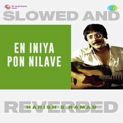 En Iniya Pon Nilave - Slowed and Reverbed-Hh8gYUFJWlQ