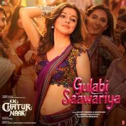 Gulabi Saawariya (From "Ek Chatur Naar")