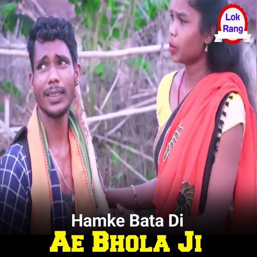 Hamke Bata Di Ae Bhola Ji
