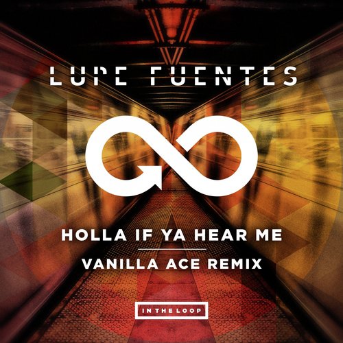 Holla If Ya Hear Me (Vanilla Ace Remix)