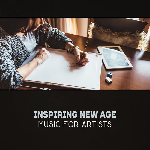 Inspiring New Age Music For Artists – Creative Stimulation, Artistic  Clarity, Motivational Music, Background Music For Writing, Mindfulness For  Artists Songs Download - Free Online Songs @ JioSaavn