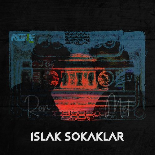 Islak Sokaklar