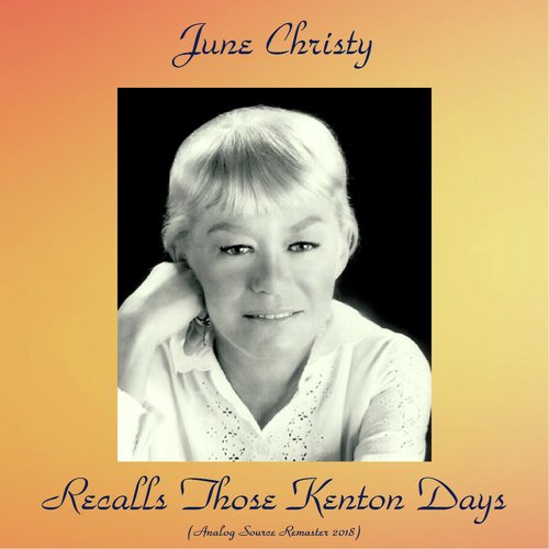 June Christy Recalls Those Kenton Days (Analog Source Remaster 2018)
