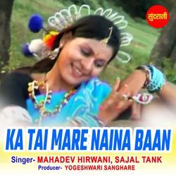 Ka Tai Mare Naina Baan