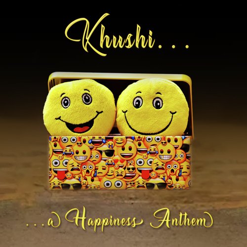 Khushi (A Happiness Anthem)