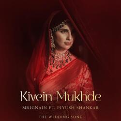 Kivein Mukhde (feat. Piyush Shankar)-Bl8,fBpneXs