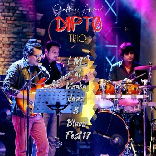 LIVE at Dhaka Jazz & Blues Fest'17