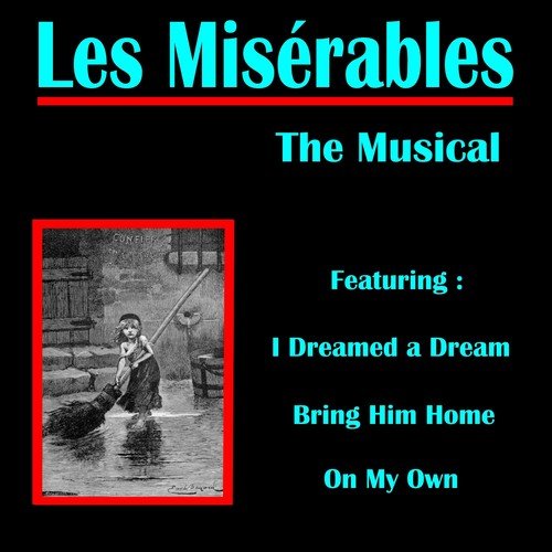 Les Miserables (The Musical)