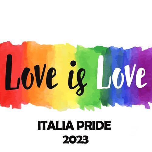 Love is Love  - Italia Pride 2023