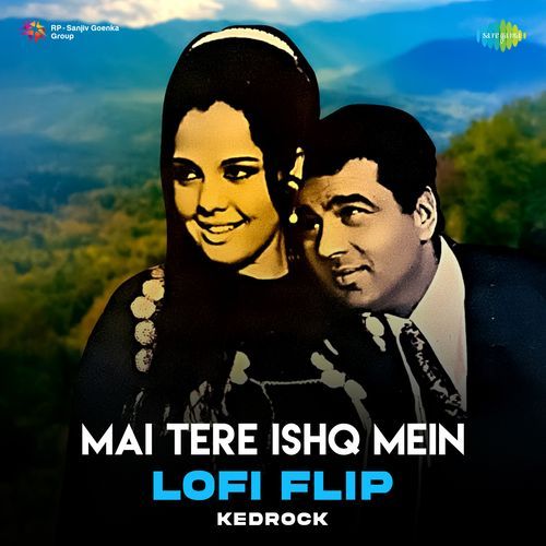 Mai Tere Ishq Mein (Lofi Flip)