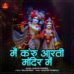 Main Karu Aarti Mandir Mein