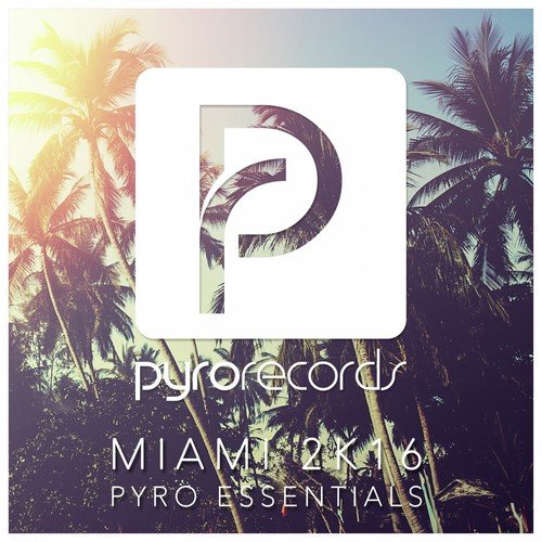 Miami 2K16 (Pyro Essentials)