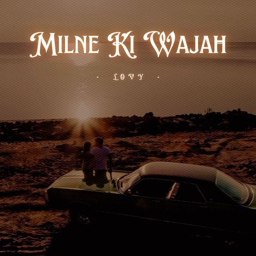 Milne ki wajah