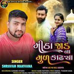 Mitha Jad Na Mul Kadhya