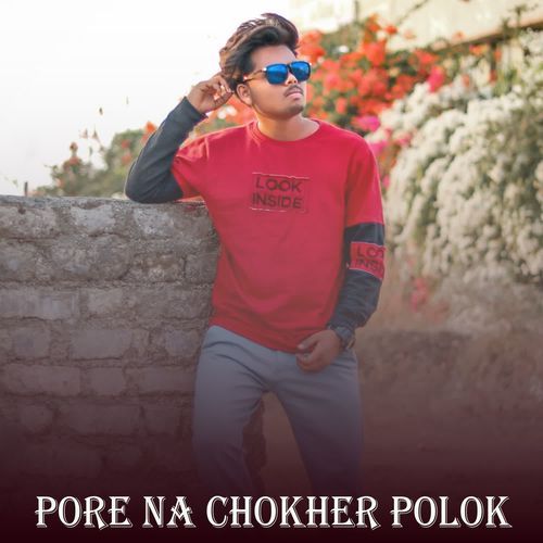 Pore Na Chokher Polok