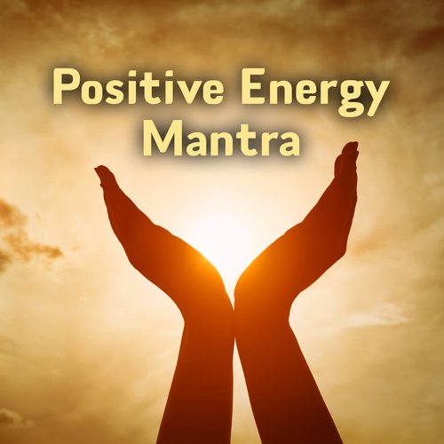 Positive Energy Mantra