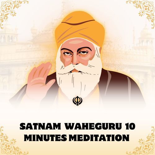 Satnam  Waheguru  10 Minutes Meditation