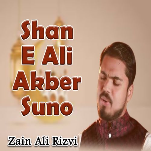 Shan E Ali Akber Suno