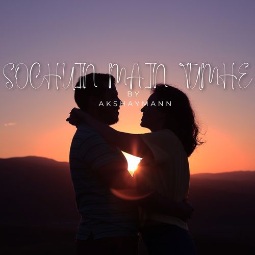 Sochuin Main Tumhe
