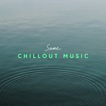 Some Chillout Music