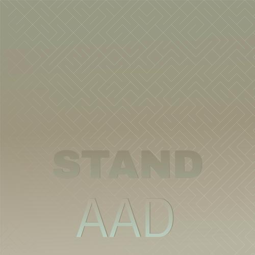 Stand Aad