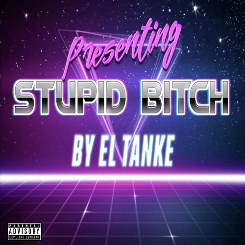 Stupid Bitch (feat. Maum & Vic Lano)