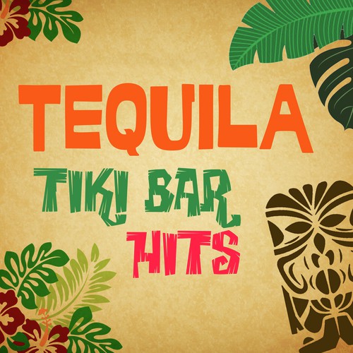Tequila - Tiki Bar Hits