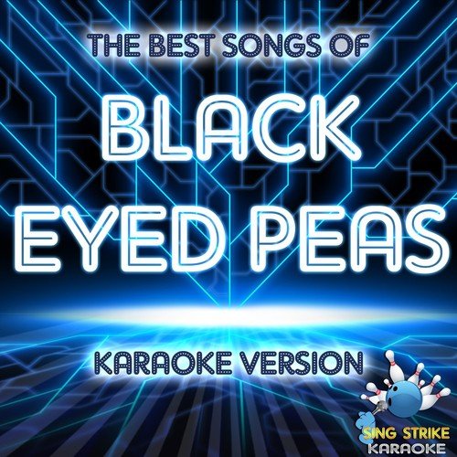 The Best Songs of Black Eyed Peas (Karaoke Version)