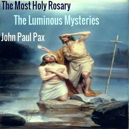 The First Luminous Mystery: Baptism of Jesus