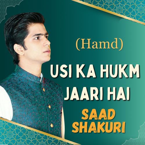 Usi ka Hukm Jaari Hai