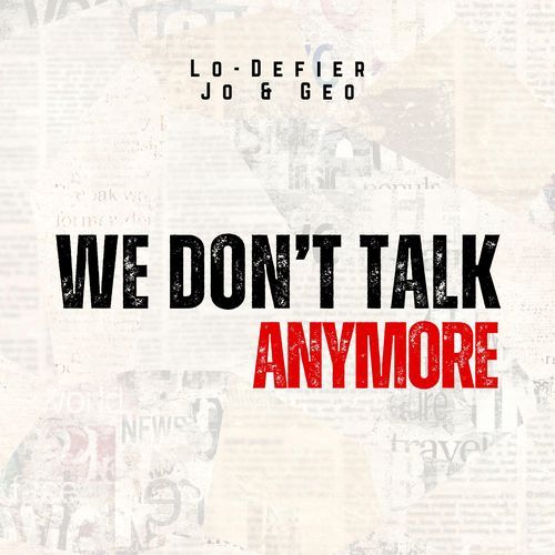 We Don't Talk Anymore