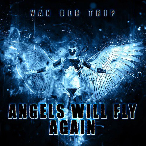 Angels Will Fly Again