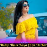 Balaji Thare Aayo Chhu Darbar