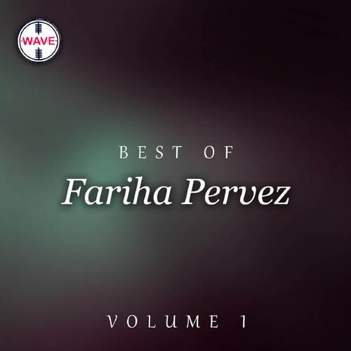 Best Of Fariha Pervez, Vol. 1