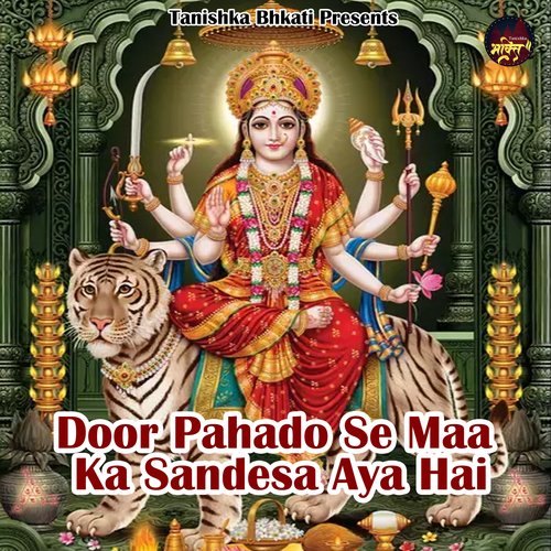 Door Pahado Se Maa Ka Sandesa Aaya Hai