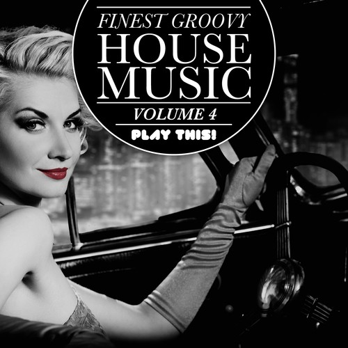 Finest Groovy House Music, Vol. 4
