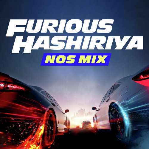 Furious Hashiriya NOS Mix